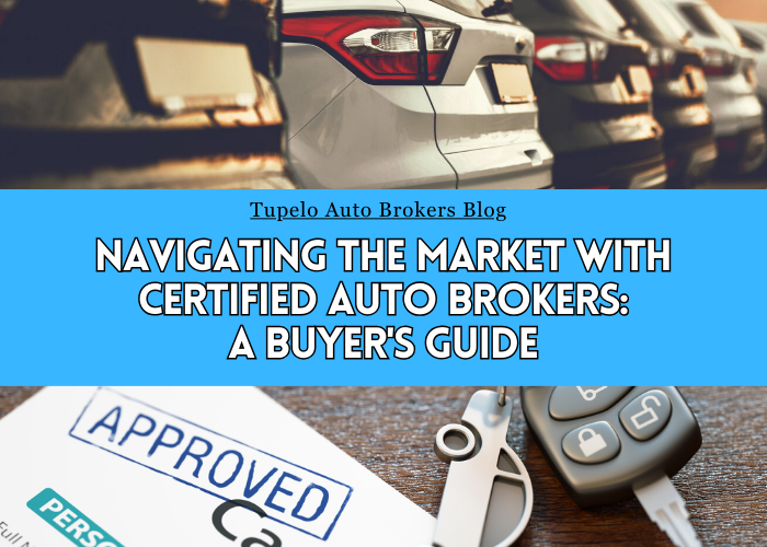 Navigating the Market with Certified Auto Brokers: A Buyer's Guide